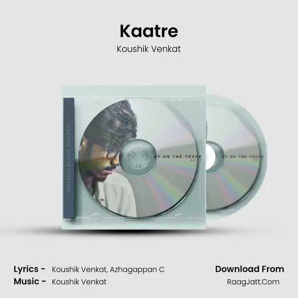 Kaatre MP3 Song by Koushik Venkat Cover