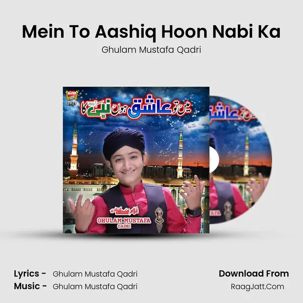Mein To Aashiq Hoon Nabi Ka - 