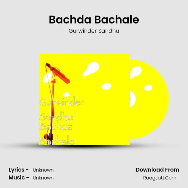 Bachda Bachale MP3 Song by Gurwinder Sandhu Cover