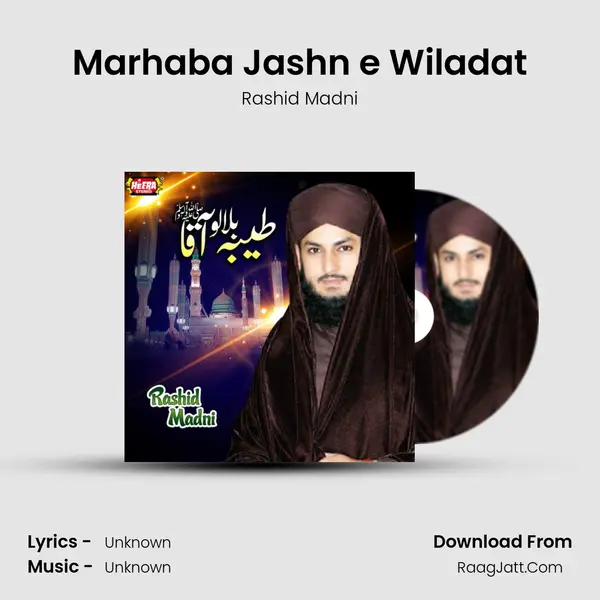 Marhaba Jashn e Wiladat MP3 Song by Rashid Madni Cover
