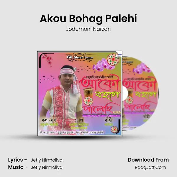 Akou Bohag Palehi - Jodumoni Narzari