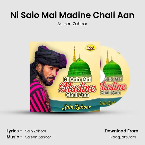 Ni Saio Mai Madine Chali Aan mp3 song