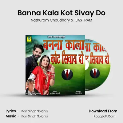 Banna Kala Kot Sivay Do mp3 song