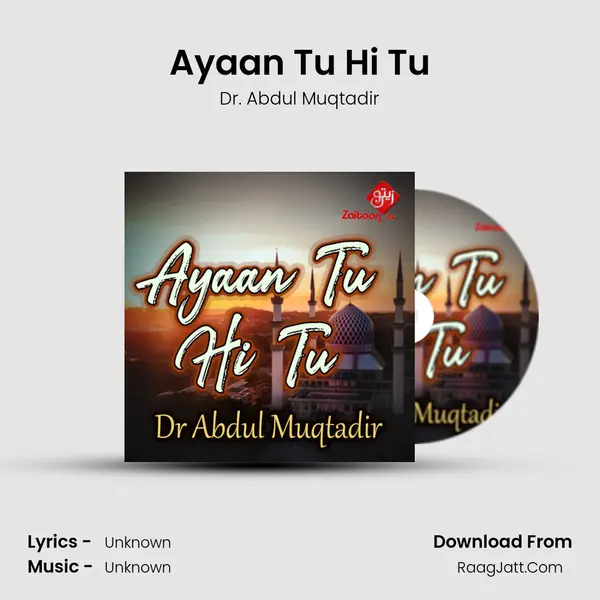Ayaan Tu Hi Tu MP3 Song by Dr. Abdul Muqtadir Cover