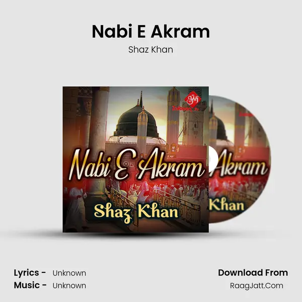 Nabi E Akram MP3 Song by Shaz Khan Cover