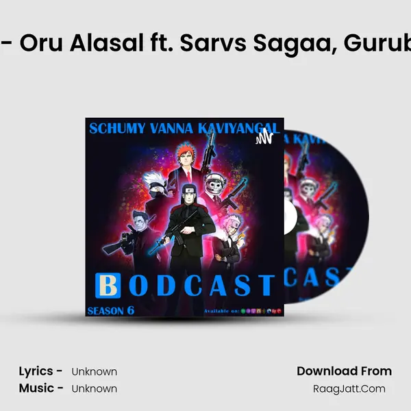 Ep 02: Police Brutality - Oru Alasal ft. Sarvs Sagaa, Gurubaai, Tobirama Senju,  MP3 Song by  Cover