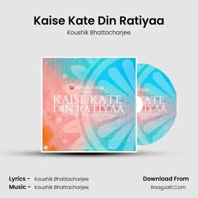Kaise Kate Din Ratiyaa mp3 song