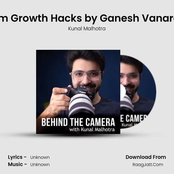 Photography and Instagram Growth Hacks by Ganesh Vanare | Behind the Camera with MP3 Song by Kunal Malhotra Cover