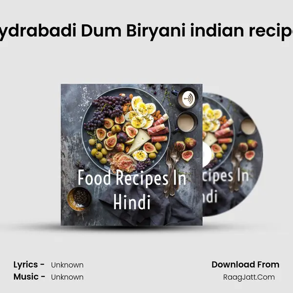 Hydrabadi Dum Biryani indian recipe. MP3 Song by  Cover