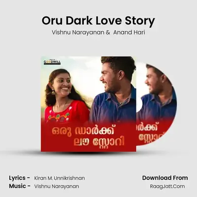 Oru Dark Love Story - Vishnu Narayanan