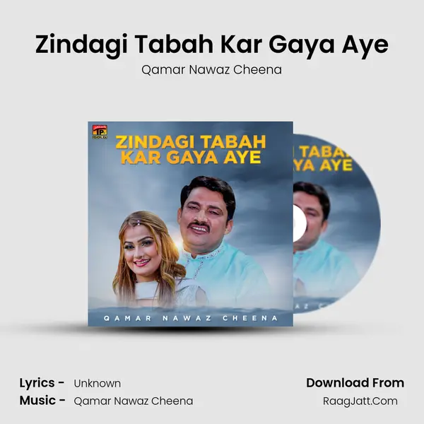 Zindagi Tabah Kar Gaya Aye - Single - Qamar Nawaz Cheena