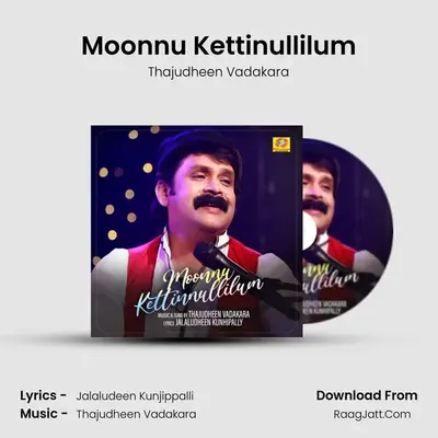 Moonnu Kettinullilum (From 
