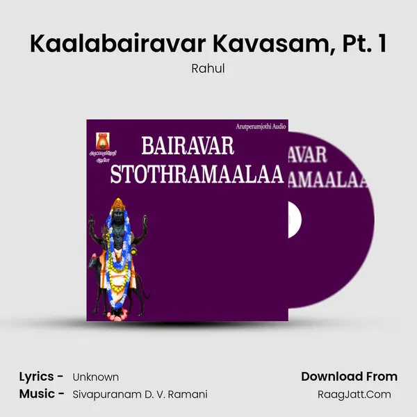 Kaalabairavar Kavasam, Pt. 1 MP3 Song by Rahul Cover