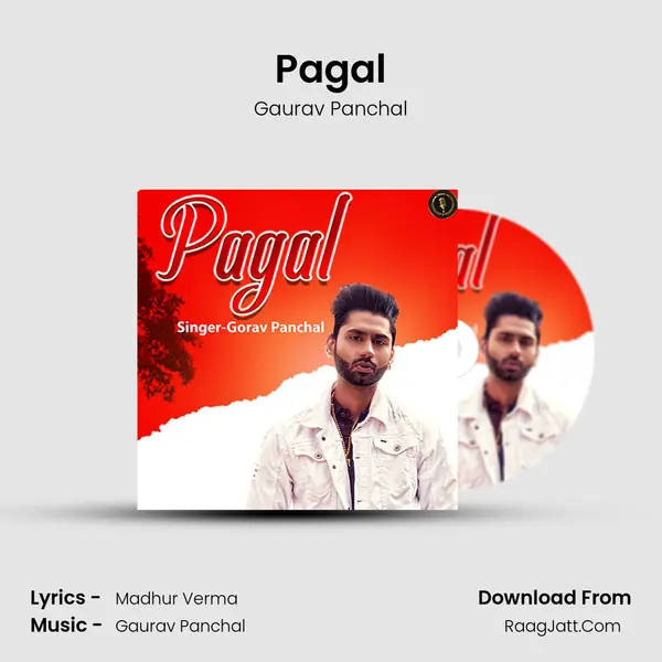 Pagal MP3 Song by Gaurav Panchal Cover