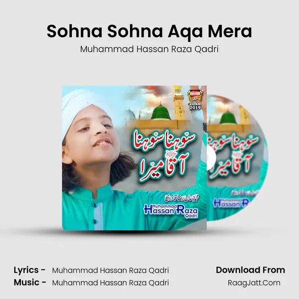 Sohna Sohna Aqa Mera - Muhammad Hassan Raza Qadri