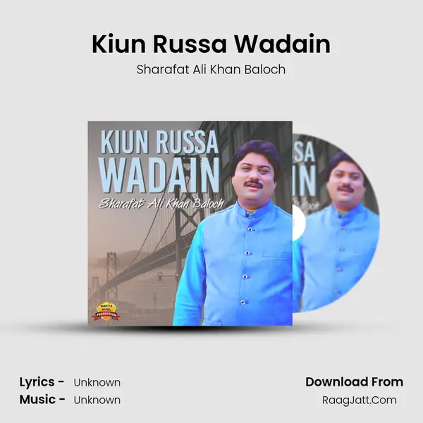 Kiun Russa Wadain - Single - Sharafat Ali Khan Baloch
