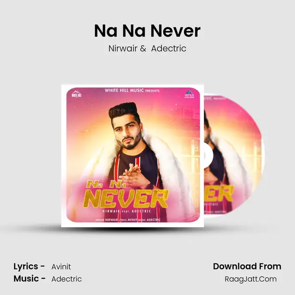 Na Na Never MP3 Song by Nirwair Cover