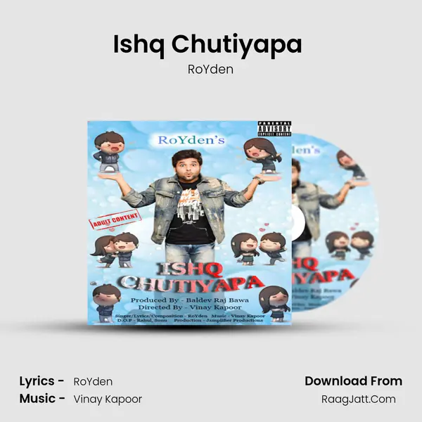 Ishq Chutiyapa (Explicit) MP3 Song by RoYden Cover