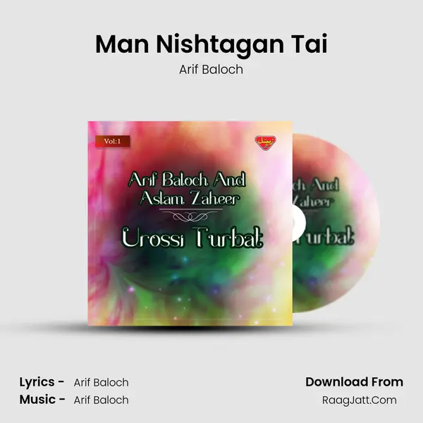Man Nishtagan Tai MP3 Song by Arif Baloch Cover