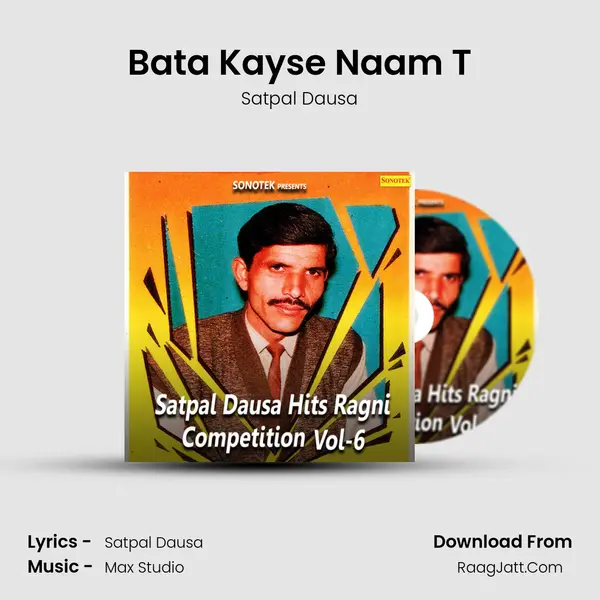 Bata Kayse Naam T MP3 Song by Satpal Dausa Cover