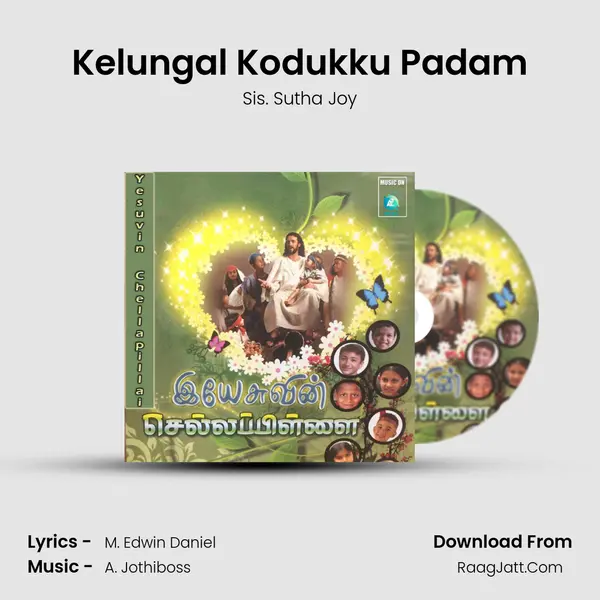 Kelungal Kodukku Padam MP3 Song by Sis. Sutha Joy Cover