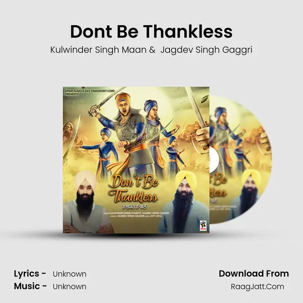 Don't Be Thankless MP3 Song by Kulwinder Singh Maan Cover