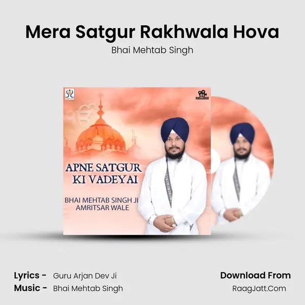 Mera Satgur Rakhwala Hova MP3 Song by Bhai Mehtab Singh Cover