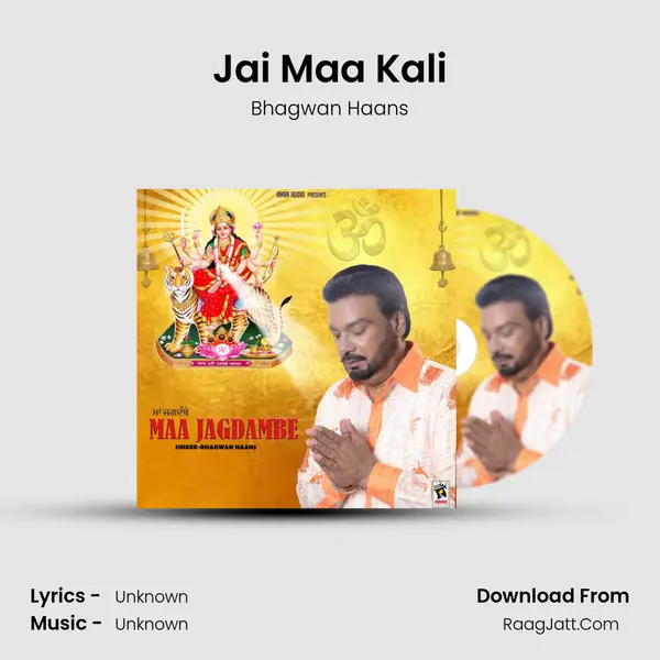Jai Maa Kali MP3 Song by Bhagwan Haans Cover