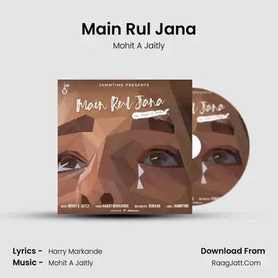 Main Rul Jana MP3 Song by Mohit A Jaitly Cover
