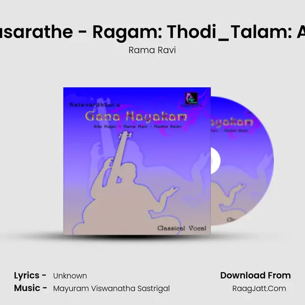 Dasarathe - Ragam: Thodi_Talam: Adi MP3 Song by Rama Ravi Cover