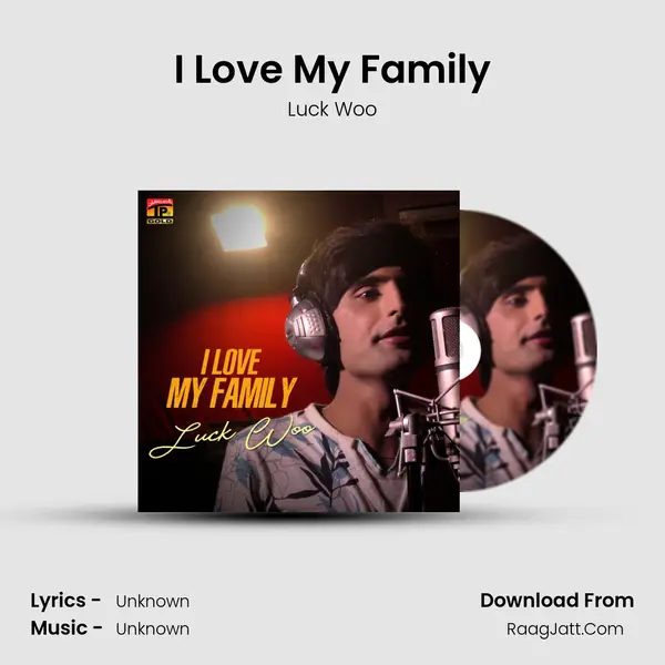 I Love My Family - Single - Luck Woo