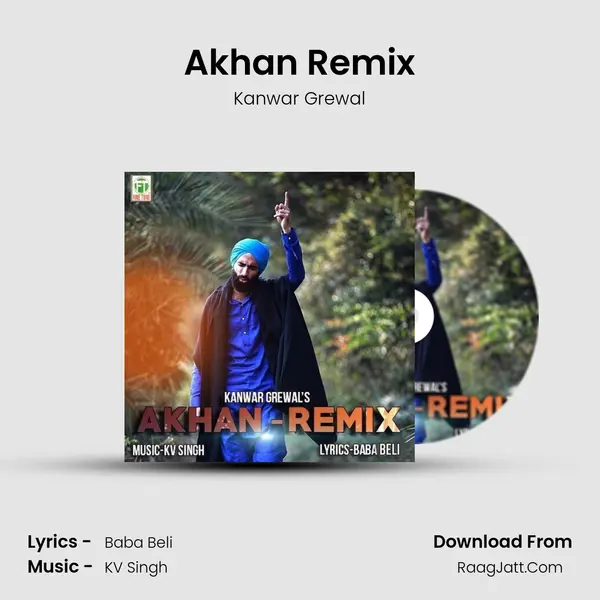 Akhan Remix MP3 Song by Kanwar Grewal Cover