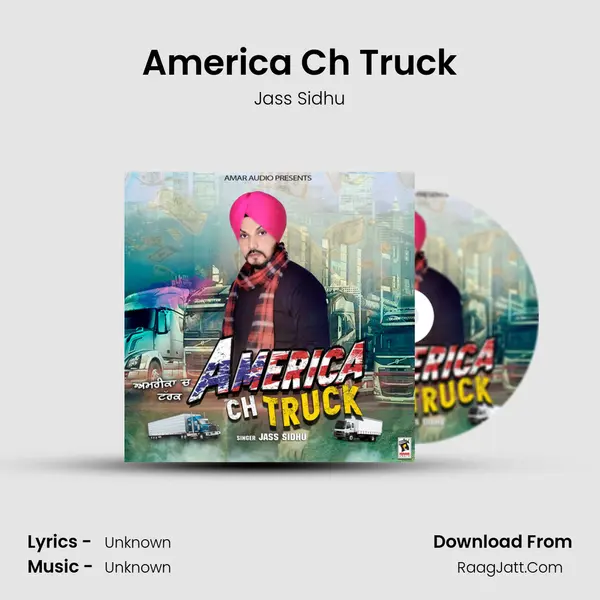 America Ch Truck MP3 Song by Jass Sidhu Cover