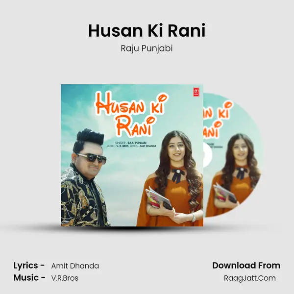 Husan Ki Rani - Raju Punjabi