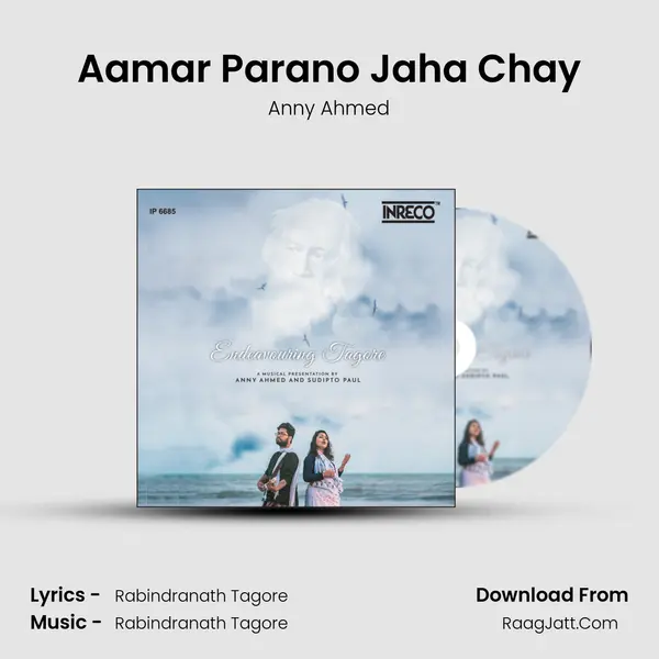 Aamar Parano Jaha Chay MP3 Song by Anny Ahmed Cover