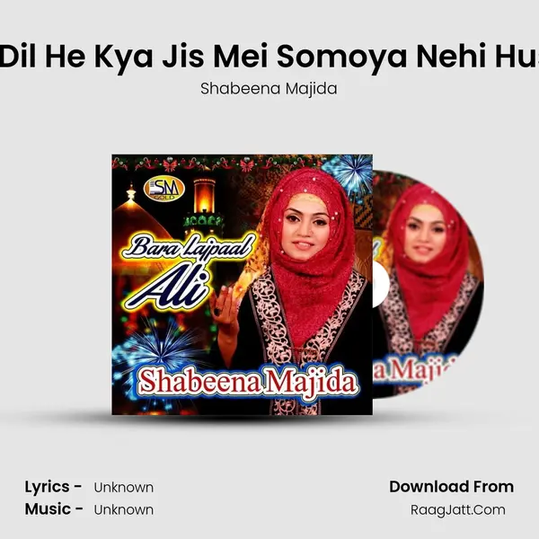 Woh Dil He Kya Jis Mei Somoya Nehi Hussain MP3 Song by Shabeena Majida Cover