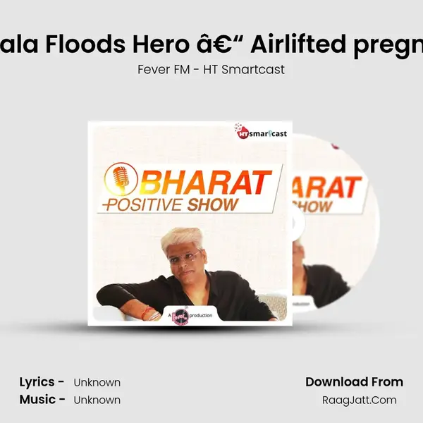 #83 Vijay Verma, Kerala Flood's Hero â€“ Airlifted pregnant women during th Cover