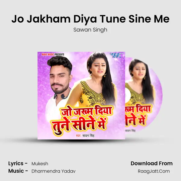 Jo Jakham Diya Tune Sine Me MP3 Song by Sawan Singh Cover