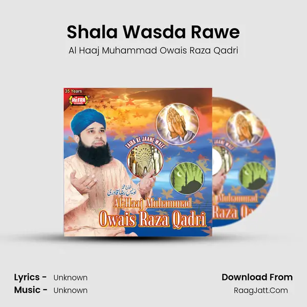 Shala Wasda Rawe MP3 Song by Al Haaj Muhammad Owais Raza Qadri Cover