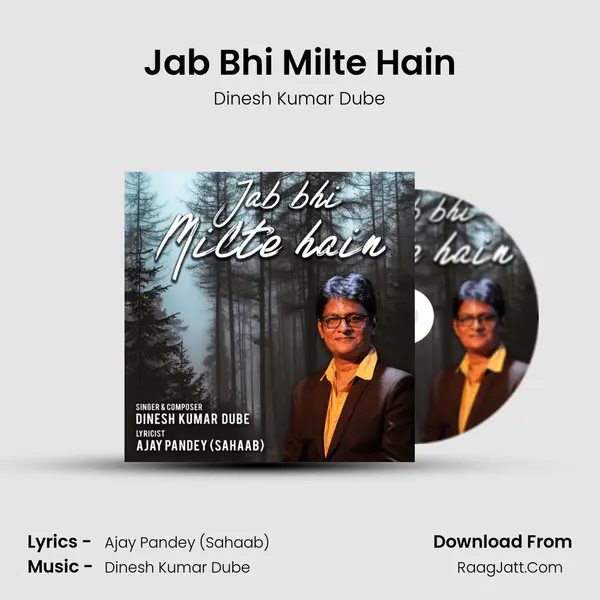 Jab Bhi Milte Hain - Dinesh Kumar Dube