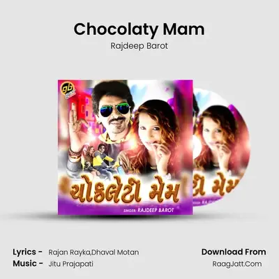 Chocolaty Mam - Rajdeep Barot