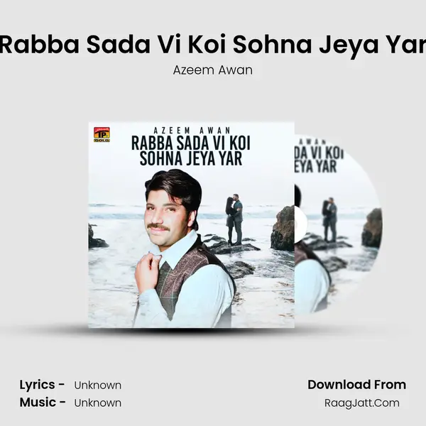 Rabba Sada Vi Koi Sohna Jeya Yar mp3 song