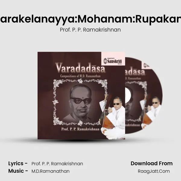 Parakelanayya:Mohanam:Rupakam MP3 Song by Prof. P. P. Ramakrishnan Cover