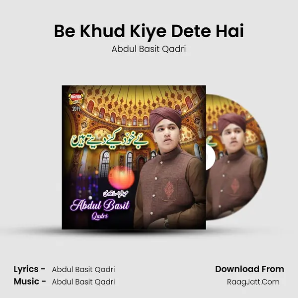 Be Khud Kiye Dete Hai MP3 Song by Abdul Basit Qadri Cover