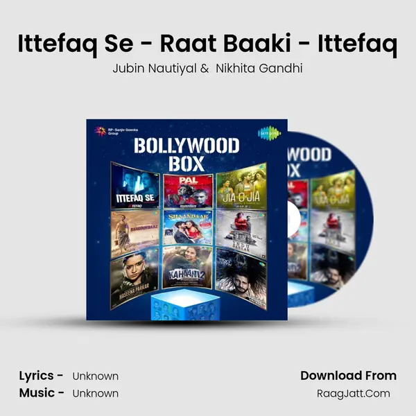 Ittefaq Se - Raat Baaki - Ittefaq MP3 Song by Jubin Nautiyal Cover