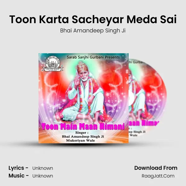 Toon Karta Sacheyar Meda Sai MP3 Song by Bhai Amandeep Singh Ji Cover