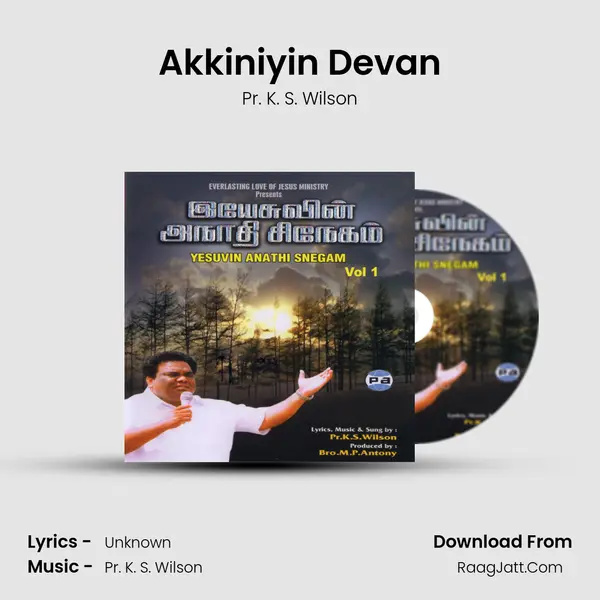 Akkiniyin Devan MP3 Song by Pr. K. S. Wilson Cover