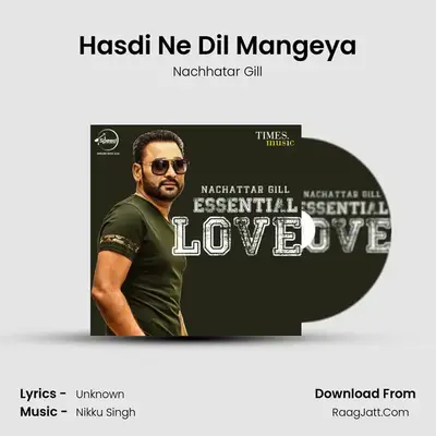 Hasdi Ne Dil Mangeya MP3 Song by Nachhatar Gill Cover