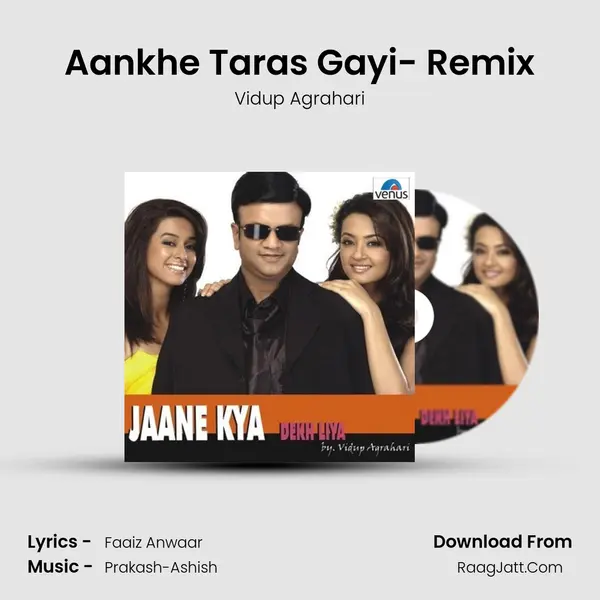 Aankhe Taras Gayi- Remix MP3 Song by Vidup Agrahari Cover