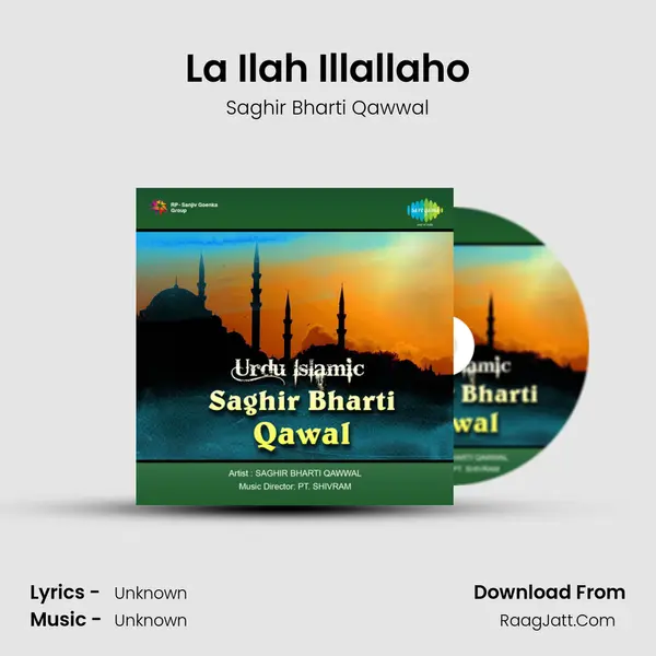 La Ilah Illallaho MP3 Song by Saghir Bharti Qawwal Cover